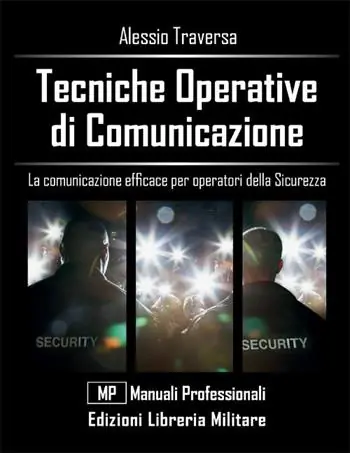 Tecniche operative di comunicazione. La comunicazione efficace per operatori della sicurezza Offerta Del Giorno