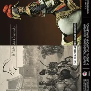 Il volto del comando. Dal quadro al figurino storico ritratti tridimensionali in miniatura di ufficiali dell‘epopea napoleonica. Vol. 2 Spedito Oggi