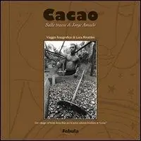 Cacao. Sulle tracce di Jorge Amado Di Tendenza