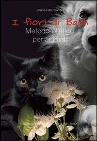 Acquista Ora I fiori di Bach. Metodo olistico per animali