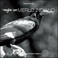 Voglio un merlo indiano Prezzo Scontato