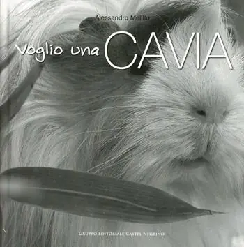 Voglio una cavia. Ediz. illustrata Must-Have