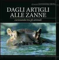 Di Tendenza Dagli artigli alle zanne. Ediz. illustrata
