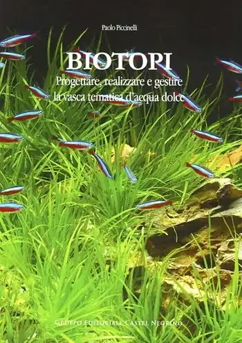 Biotopi. Progettare, realizzare e gestire la vasca tematica d‘acqua dolce Compra Oggi Stesso