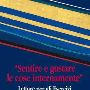 Affare «Sentire e gustare le cose internamente». Letture per gli esercizi