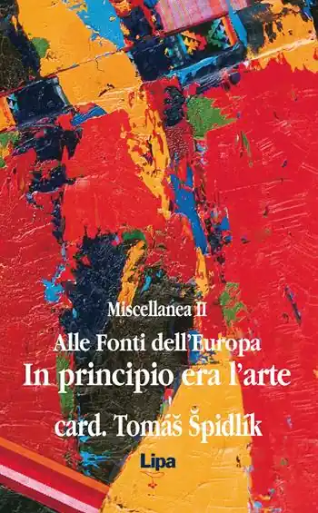 Scelto Dai Clienti Alle fonti dell‘Europa. Miscellanea. Vol. 2 In principio era l‘arte.