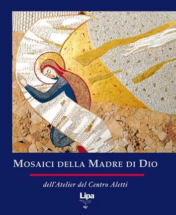 Mosaici della Madre di Dio. Ediz. illustrata Super Prezzo