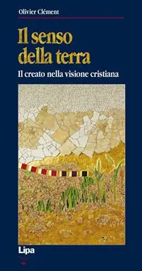 Il senso della terra. Il creato nella visione cristiana Direttamente Dal Produttore