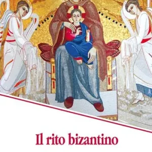 Scelto Dai Clienti Il rito bizantino. Una breve storia