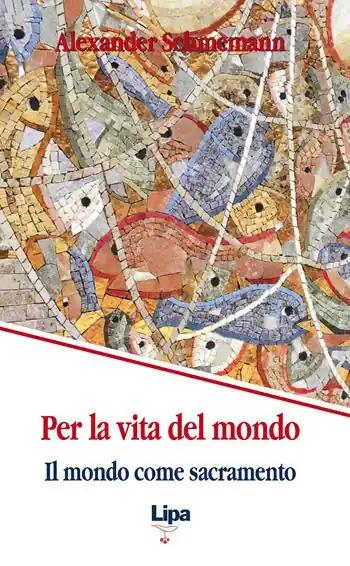 Compra Online Per la vita del mondo. Il mondo come sacramento