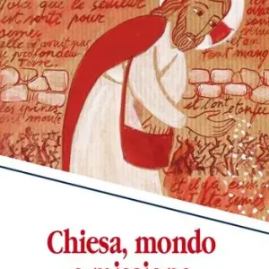Chiesa, mondo e missione. Per una cultura della vita nuova Pagamento Sicuro