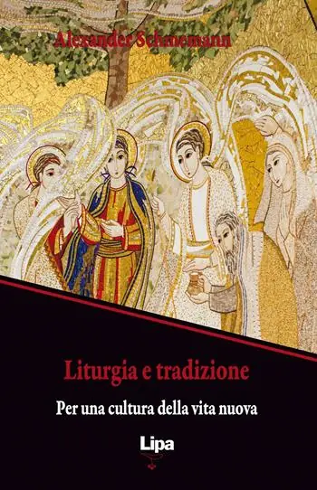 Liturgia e tradizione. Per una cultura della vita nuova Promozione Esclusiva