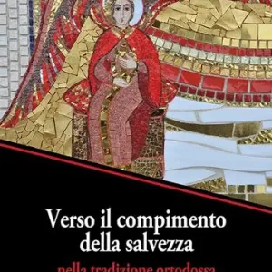 Compra Oggi Stesso Verso il compimento della salvezza. Nella tradizione ortodossa