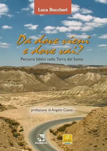 Saldi Da dove vieni e dove vai? Percorsi biblici nella terra del Santo
