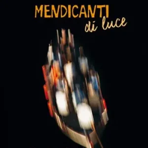 Mendicanti di luce Offerta