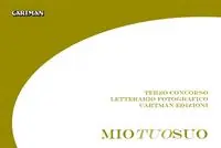 Occasione Miotuosuo. 3° Concorso letterario fotografico Cartman Edizioni. Ediz. illustrata