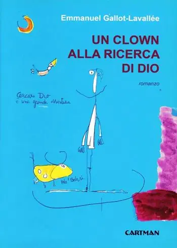 Non Perdere Un clown alla ricerca di Dio