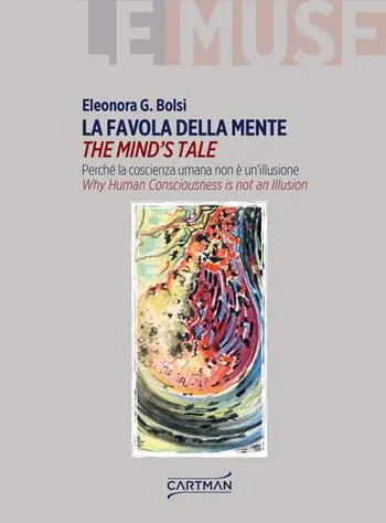 La favola della mente. Perché la coscienza umana non è un‘illusione. Ediz. inglese e italiana Prezzo Scontato