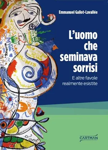 Spedizione Espresso L‘uomo che seminava sorrisi. E altre favole realmente esistite
