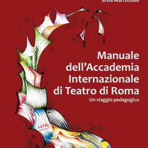 A Buon Prezzo Manuale dell‘Accademia Internazionale di Teatro di Roma. Un viaggio pedagogico