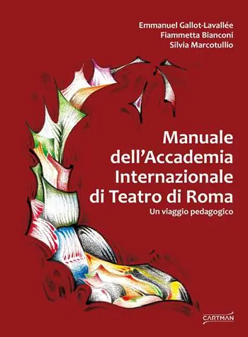 A Buon Prezzo Manuale dell‘Accademia Internazionale di Teatro di Roma. Un viaggio pedagogico