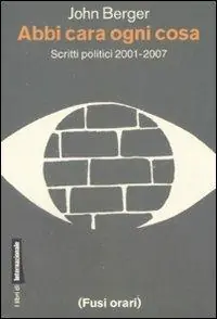 Abbi cara ogni cosa. Scritti politici 2001-2007 Promozione Esclusiva