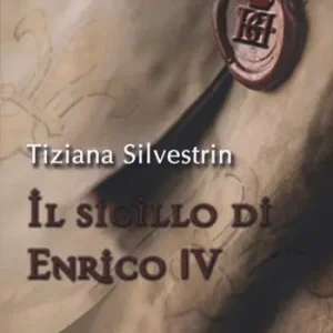 Offerta Il sigillo di Enrico IV