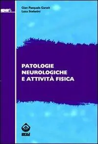 Consegna Rapida Patologie neurologiche e attività fisica