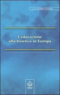 L‘ educazione alla bioetica in Europa Prezzo Basso