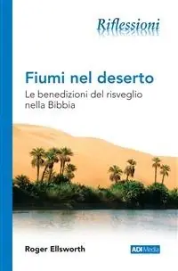 Di Tendenza Fiumi nel deserto. Le benedizioni del risveglio nella Bibbia