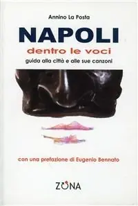 Vendita Finale Napoli. Dentro le voci. Guida alla città e alle sue canzoni