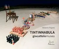 Tintinnabula giocattolomuseo. Ediz. illustrata Vendita Finale