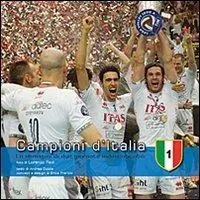 Novità Campioni d‘Italia. Le immagini di due giornate indimenticabili. Ediz. illustrata