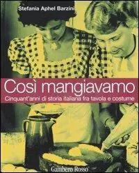 Così mangiavamo. Cinquant‘anni di storia italiana fra tavola e costume. Ediz. illustrata Prezzo Basso