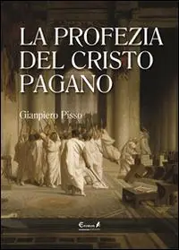 Occasione Imperdibile La profezia del Cristo pagano