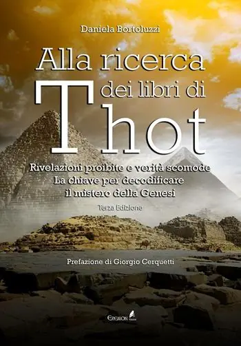 Affare Alla ricerca dei libri di Thot. Rivelazioni proibite e verità scomode la chiave per decodificare il mistero della Genesi