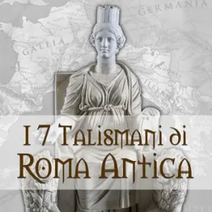 A Buon Prezzo I sette talismani di Roma antica