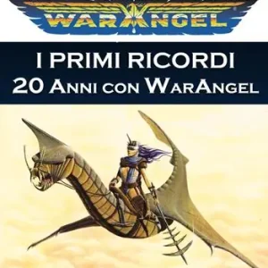 Warangel. I primi ricordi. 20 anni con Warangel Acquista Ora