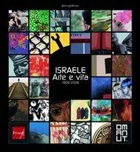 Israele. Arte e vita 1906-2006. Ediz. illustrata Vendita Finale