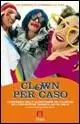 Ultimissimo Modello Clown per caso. L‘esperienza della clownterapia dei volontari dell‘Associazione Veronica Sacchi onlus