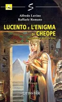Non Perdere Lucento e l‘enigma di Cheope