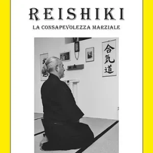 Reso Gratuito Reishiki. La consapevolezza marziale