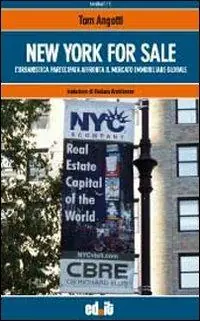 New York for sale. L‘urbanistica partecipata affronta il mercato immobiliare mondiale Esclusivo