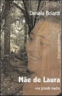 Scelto Dai Clienti Mãe de Laura. Una grande madre