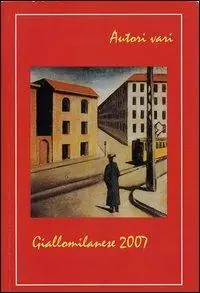 Giallomilanese 2007 Novità