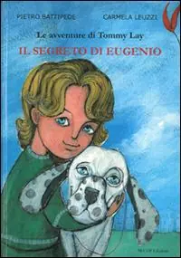 A Buon Prezzo Il segreto di Eugenio. Le avventure di Tommy Lay