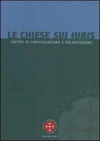 Super Prezzo Le Chiese sui iuris. Criteri di individuazione e delimitazione
