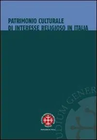 Occasione Imperdibile Patrimonio culturale di interesse religioso in Italia. La tutela dopo l‘intesa del 26 gennaio 2005