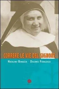 Di Tendenza Correre le vie del Signore. Profilo di madre Giuliana Tessaro