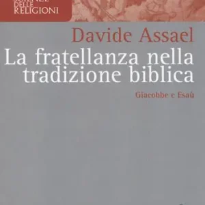 La fratellanza nella tradizione biblica. Giacobbe e Esaù A Buon Prezzo